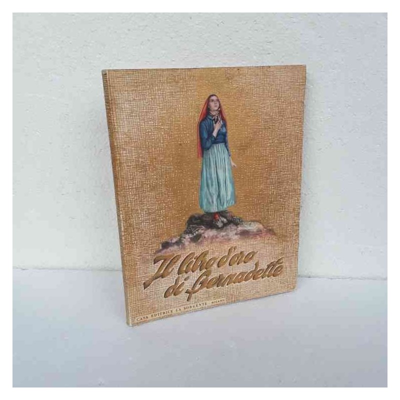 Il libro d'oro di Bernadette di Cremonini Ongaro Adelaide