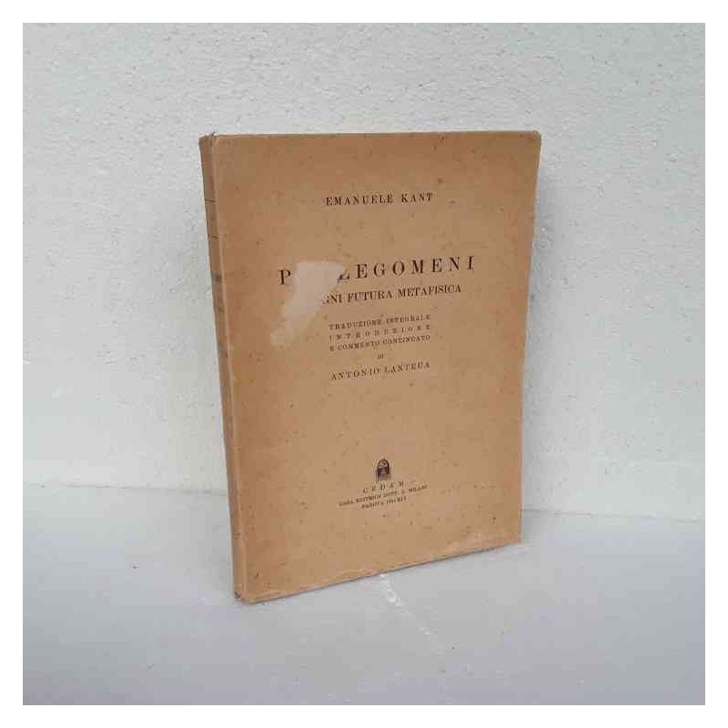 Emanuele Kant Prolegomeni ad ogni futura metafisica di Lantrua Antonio