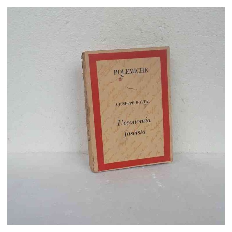 L'economia fascista di Bottai Giuseppe