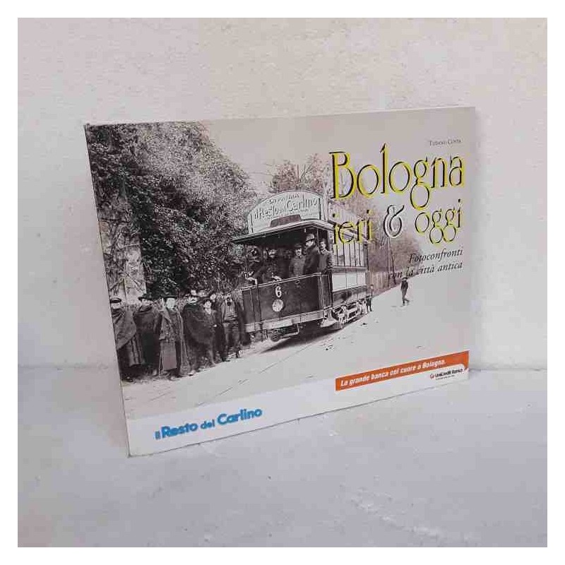 Bologna ieri & oggi
