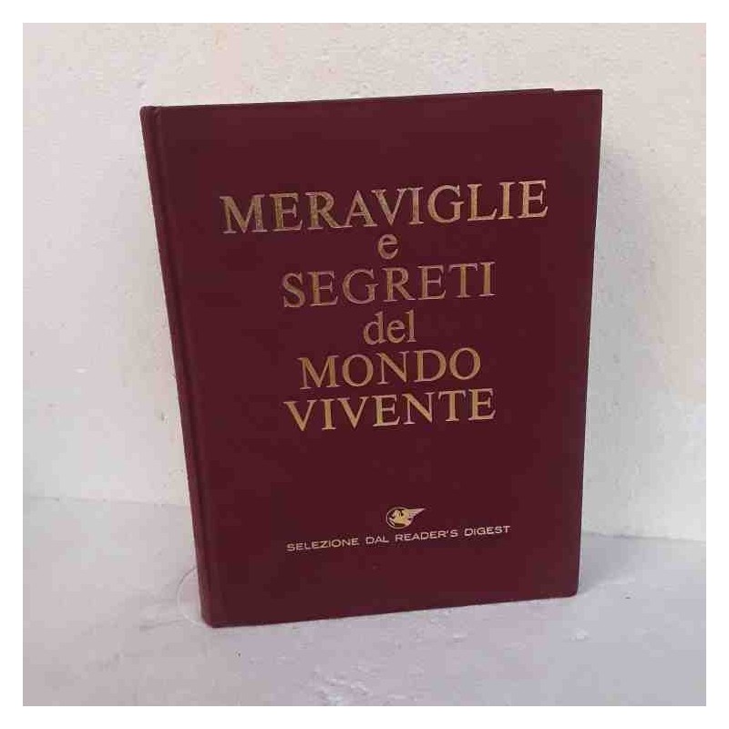 Meraviglie e segreti del mondo vivente