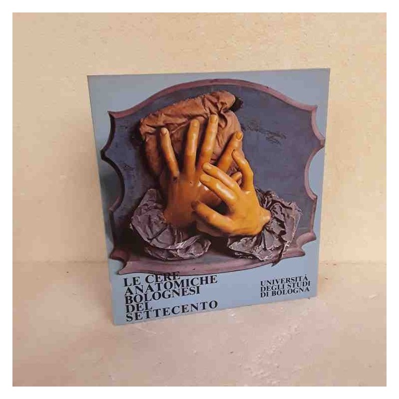 Le cere anatomiche bolognesi del settecento