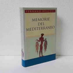 Memorie del mediterraneo di Braudel Fernand