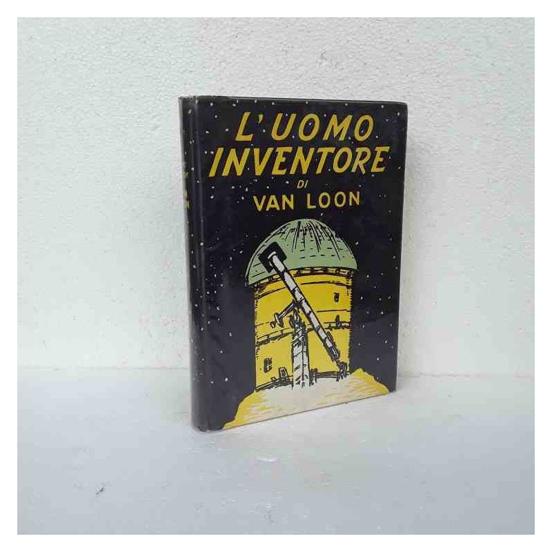 L'uomo inventore di Van Loon Willem