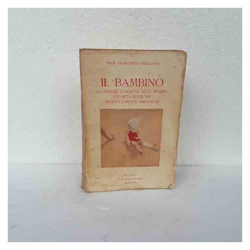 Il bambino consigli di igiene alle madri di Valagussa Francesco