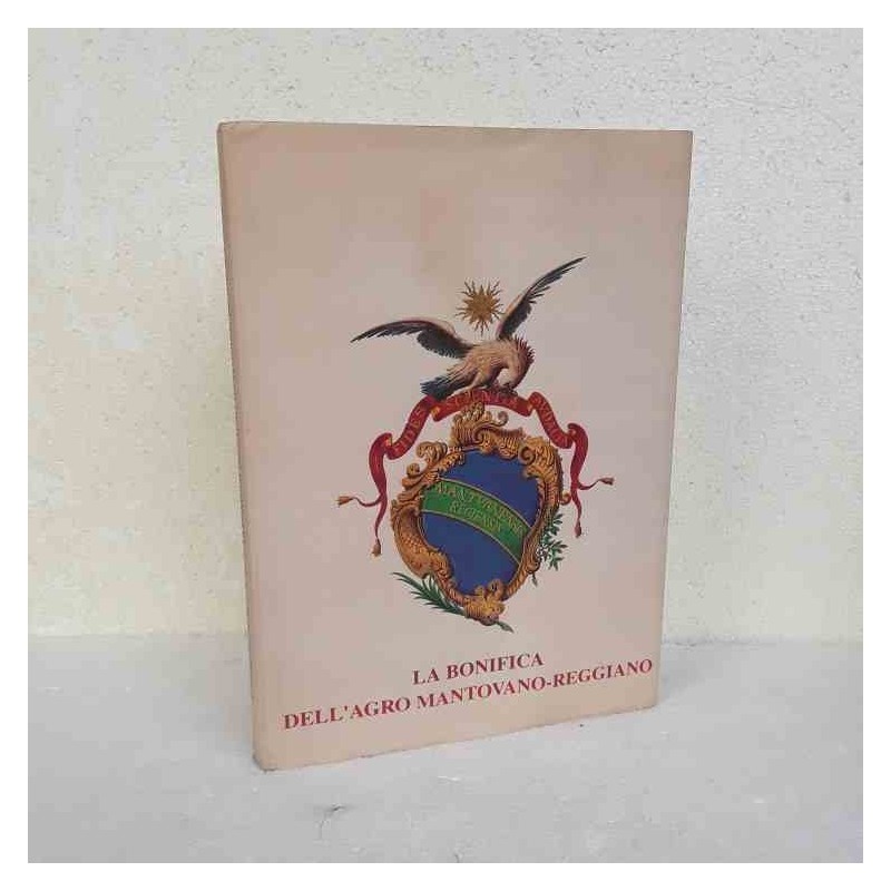La bonifica dell'agro mantovano reggiano
