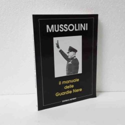 Mussolini - il manuale delle guardie nere