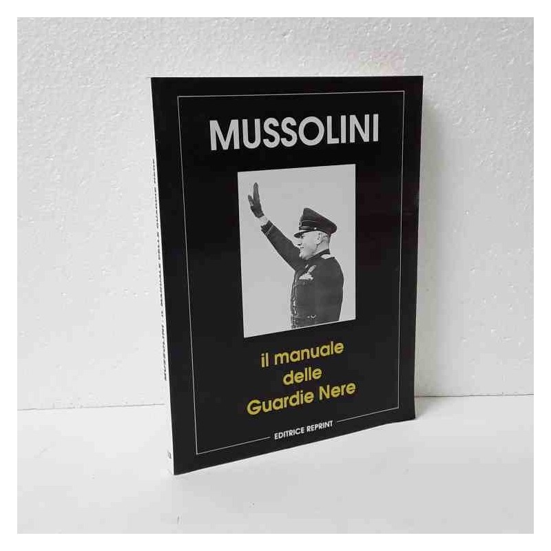 Mussolini - il manuale delle guardie nere