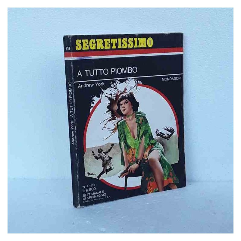 A tutto piombo Segretissimo 617