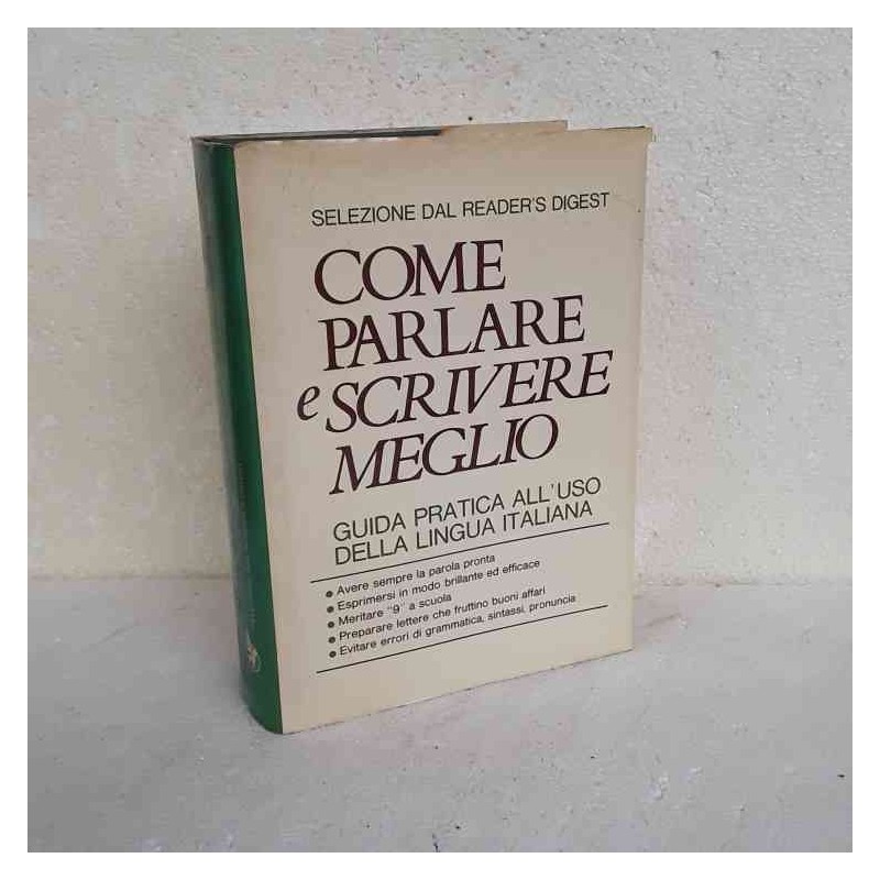 Come parlare e scrivere meglio Reader Digest