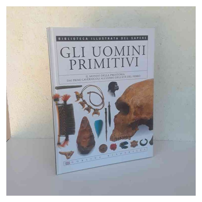 Gli uomini primitivi Dorling Kindersley