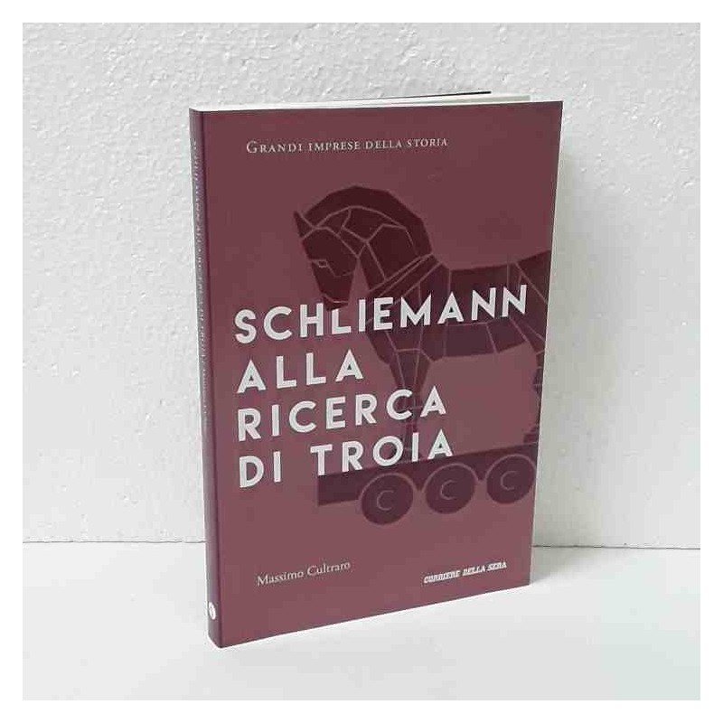 Schliemann alla ricerca di Troia di Cultrato Massimo
