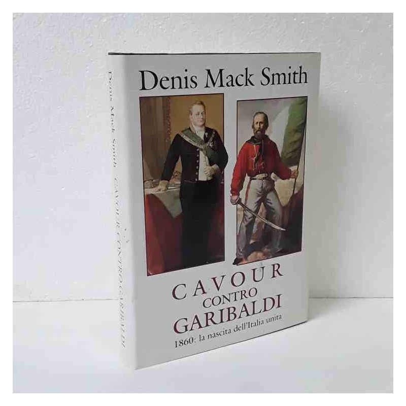 Cavour contro Garibaldi  di Smith Mack Denis