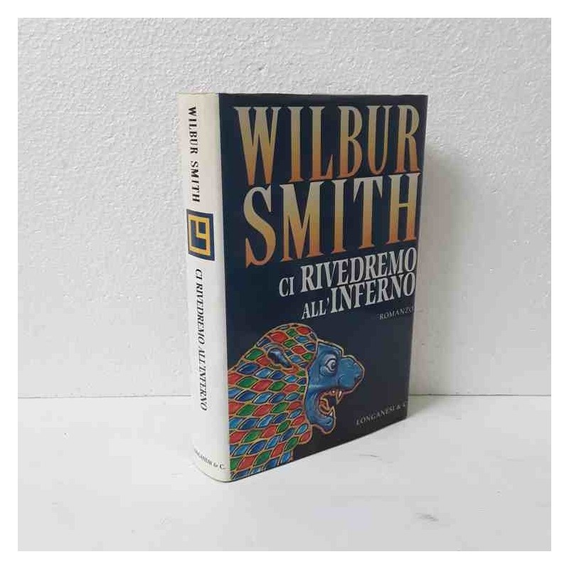 Ci rivedremo all'inferno di Smith Wilbur