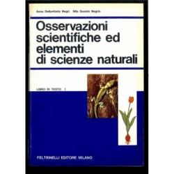 Osservazioni scientiche ed elementi di scienze naturali 1 di Negri - Negrin