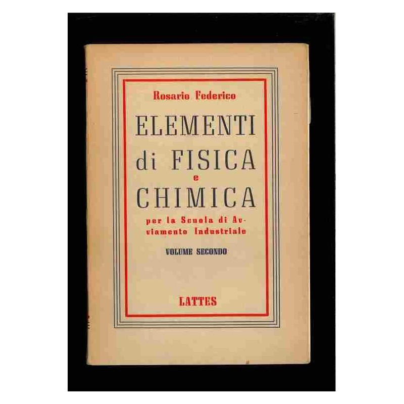 Elementi di fisica e chimica - vol.2 di Federico Rosario