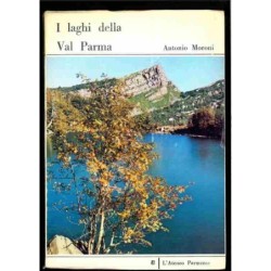 I laghi della Val Parma di Moroni Antonio