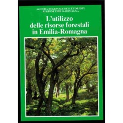 L'utilizzo delle risorse forestali in Emilia-Romagna di Regione Emilia-Romagna