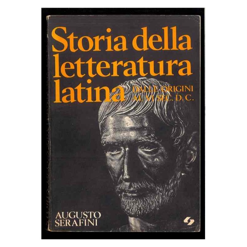 Storia della letteratura latina di Serafini Augusto
