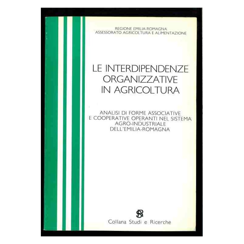Le interdipendenze organizzative in agricoltura di Regione E.r.