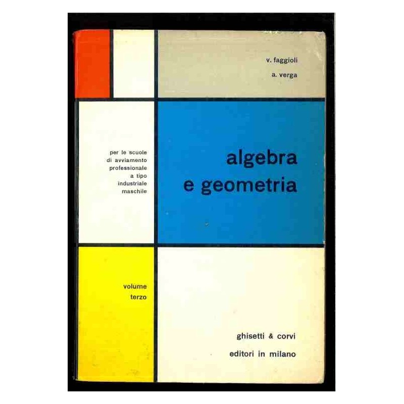Alegebra e Geometria vol.3 di Faggioli - Verga