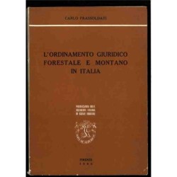 L'ordinamento giuridico forestale e montano in Italia di Frassoldati Carlo