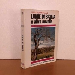 Lumie di Sicilia e altre novelle di Pirandello Luigi