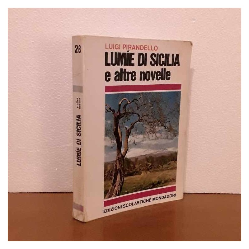 Lumie di Sicilia e altre novelle di Pirandello Luigi