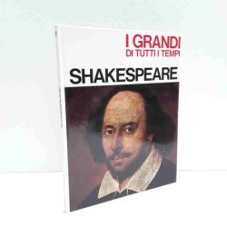 Shakespeare - i Grandi di tutti i tempi