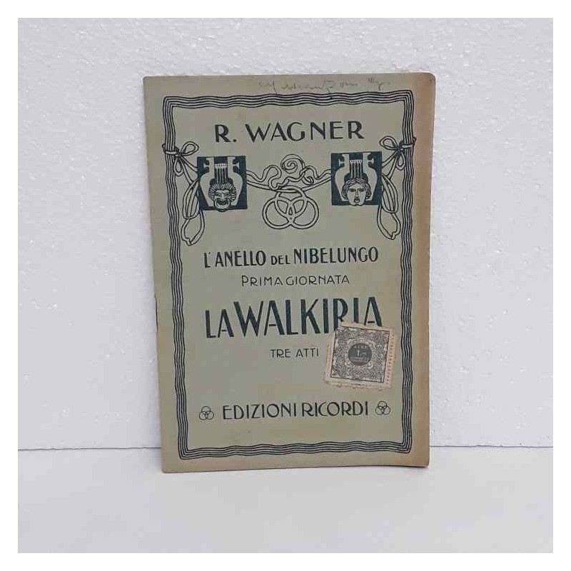 La walkiria - l'anello del Nibelungo di Wagner Riccardo