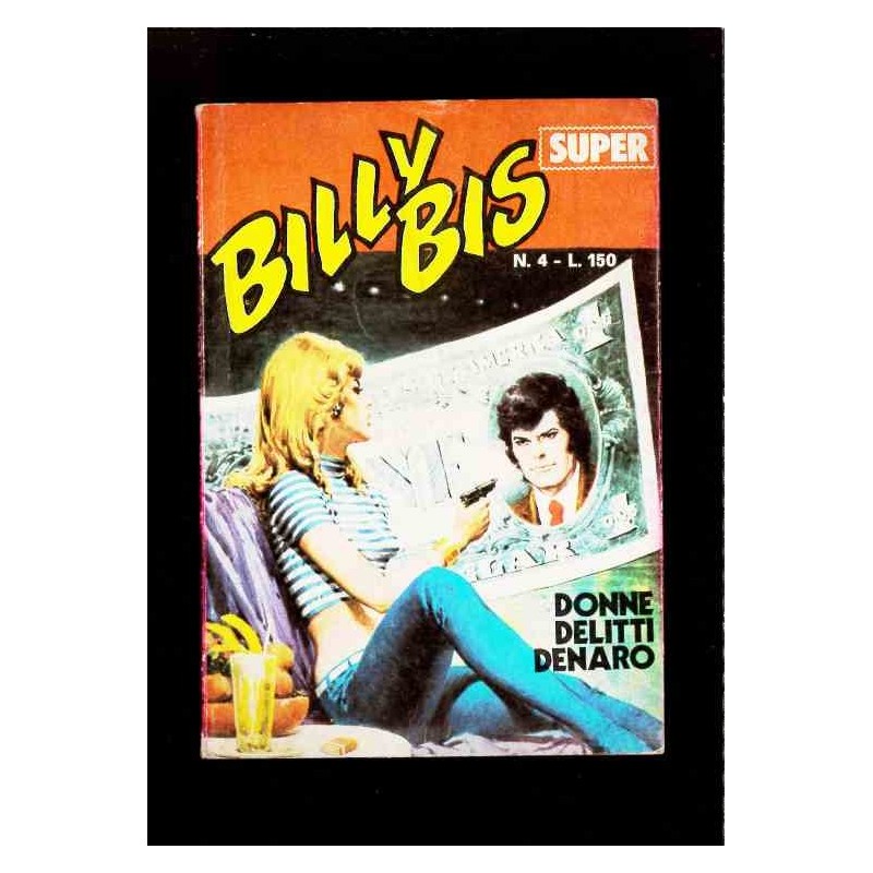 Billy Bis super  - donne, delitti denaro n.4