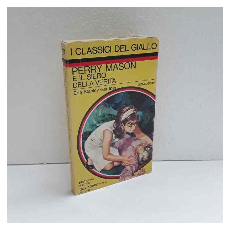 Perry Mason e il siero della verità n.24 di Gardner Stanley Erle