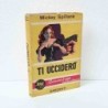 Ti ucciderò - "Tre Scimmie"  di Spillane Mickey