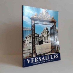 Versailles complete guide