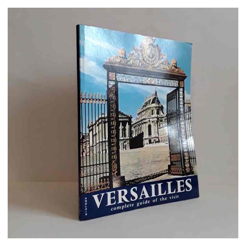 Versailles complete guide