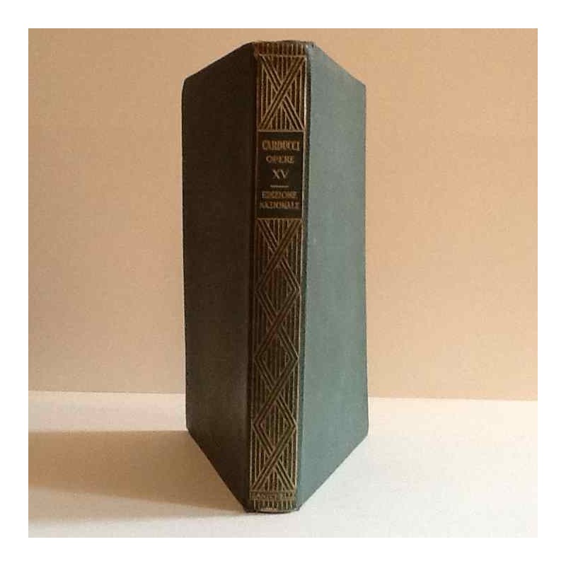 Lirica e storia nei secoli XVII e XVIII - vol.15 di Carducci Giosue