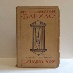 Il cugino Pons - scene della vita parigina di De Balzac Honore