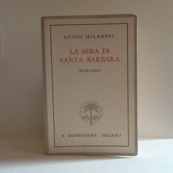 La sera di Santa Barbara di Milanesi Guido