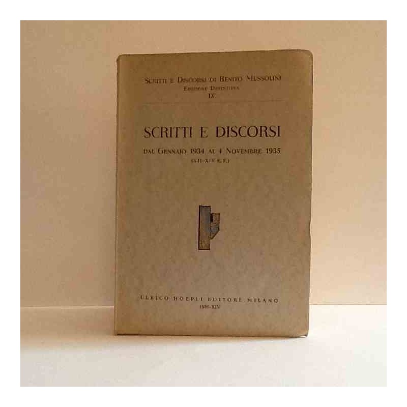 Scritti e discorsi dal 1934-1935 - vol.9 di Mussolini Benito