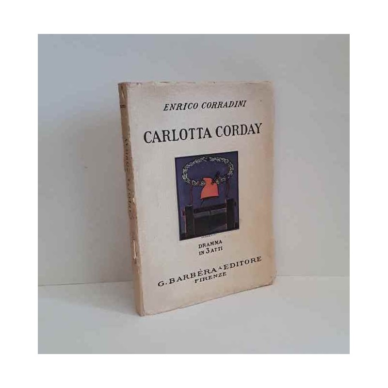 Carlotta Corday di Corradini E.