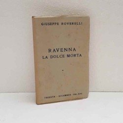 Ravenna - la dolce morta di Roverelli Giuseppe